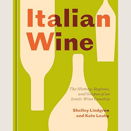 Italian Wine: The History, regions, and grapes of an iconic wine country