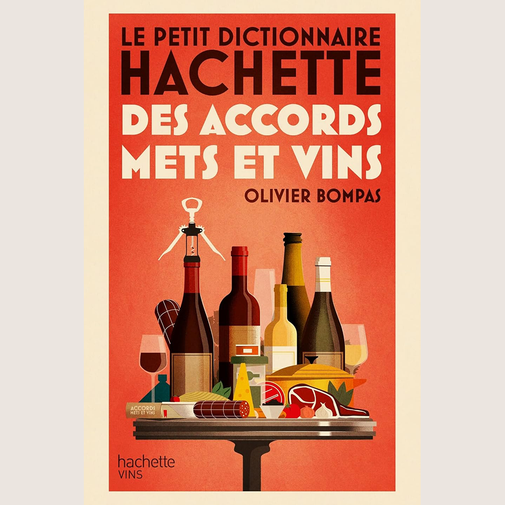 Le petit Dictionnaire Hachette des Accords Mets et Vins