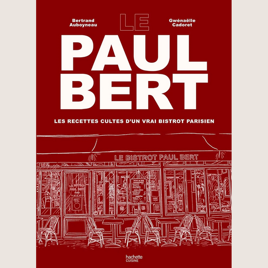 Le Paul Bert: Les recettes cultes d'un vrai bistrot parisien
