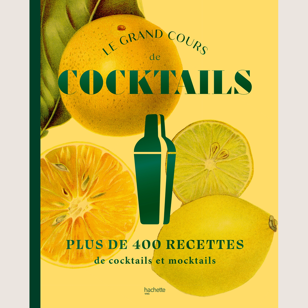 Le grand cours de cocktails & mocktails