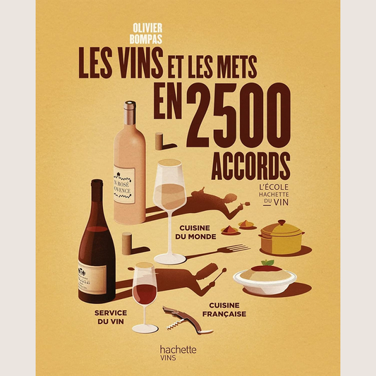 Les vins et les mets en 2500 accords