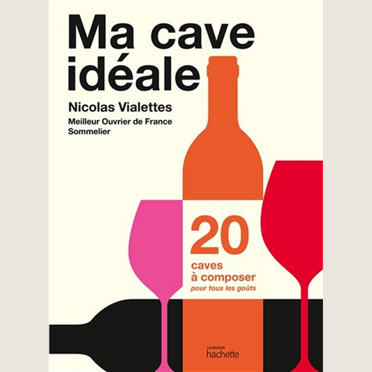 Ma cave idéale
