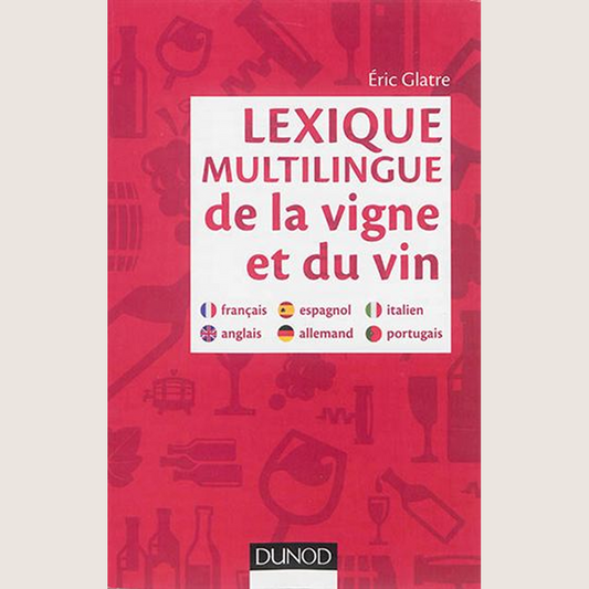 Lexique multilingue de la vigne et du vin