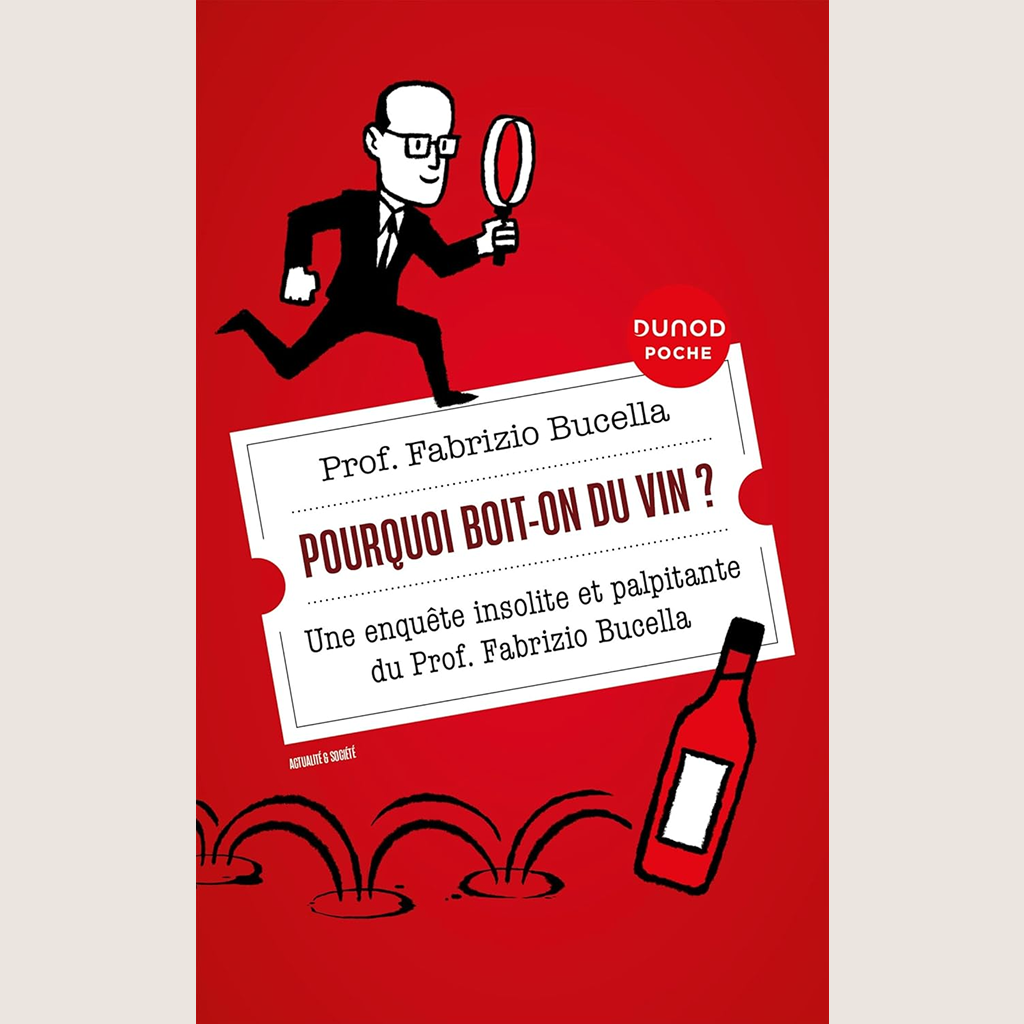 Pourquoi boit-on du vin? 2ième édition