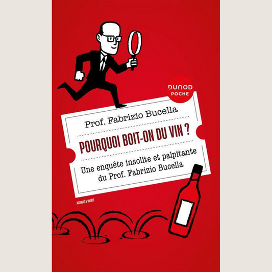 Pourquoi boit-on du vin ? 2e édition