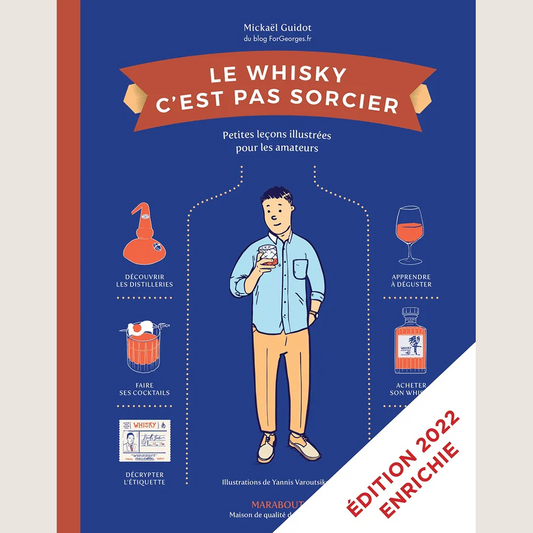 Le whisky c'est pas sorcier : petites leçons illustrées pour les amateurs
