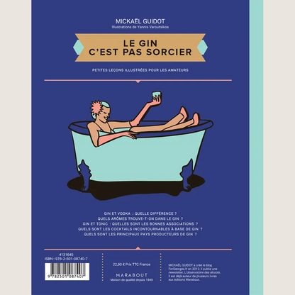 Le gin c'est pas sorcier : petites leçons illustrées pour les amateurs