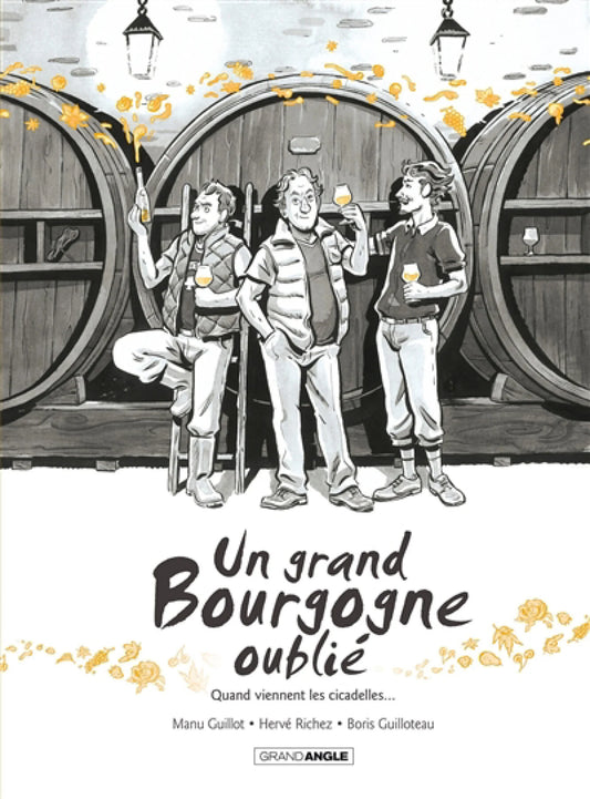 Un grand Bourgogne oublié vol. 2 - Quand viennent les cicadelles