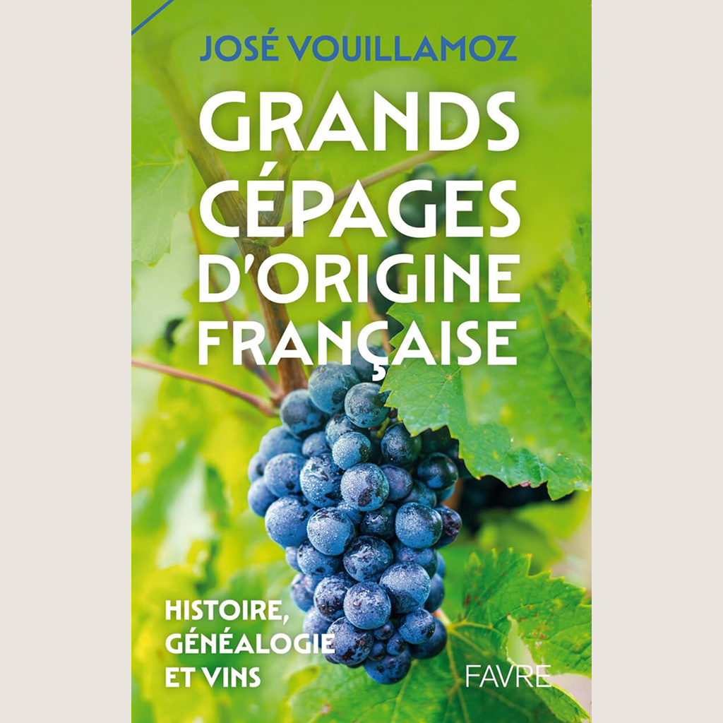 Grands cépages d'origine française : histoire, généalogie et vins
