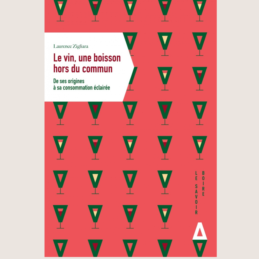 Le vin, une boisson hors du commun: de ses origines à sa consommation éclairée