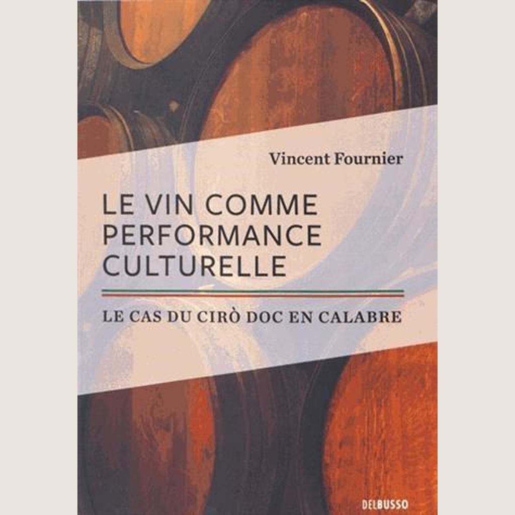 Le vin comme performance culturelle : le cas du Cirò Doc en Calabre