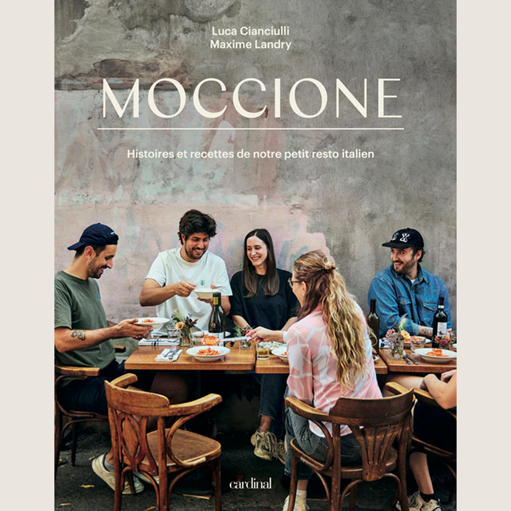 Moccione: Histoires et recettes de notre petit resto italien