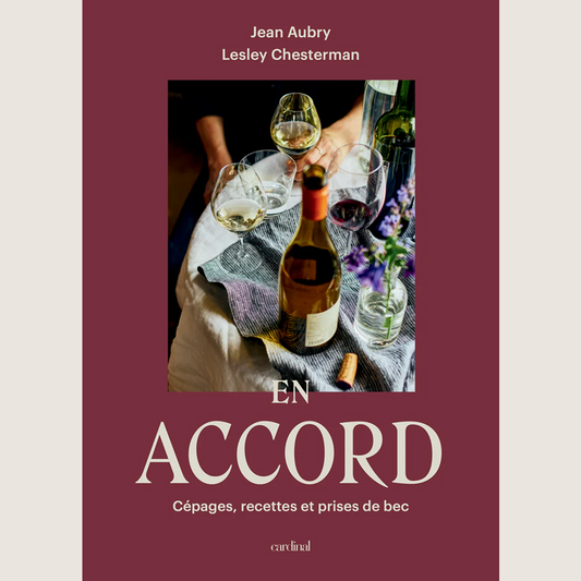 EN ACCORD: Cépages, recettes et prises de bec