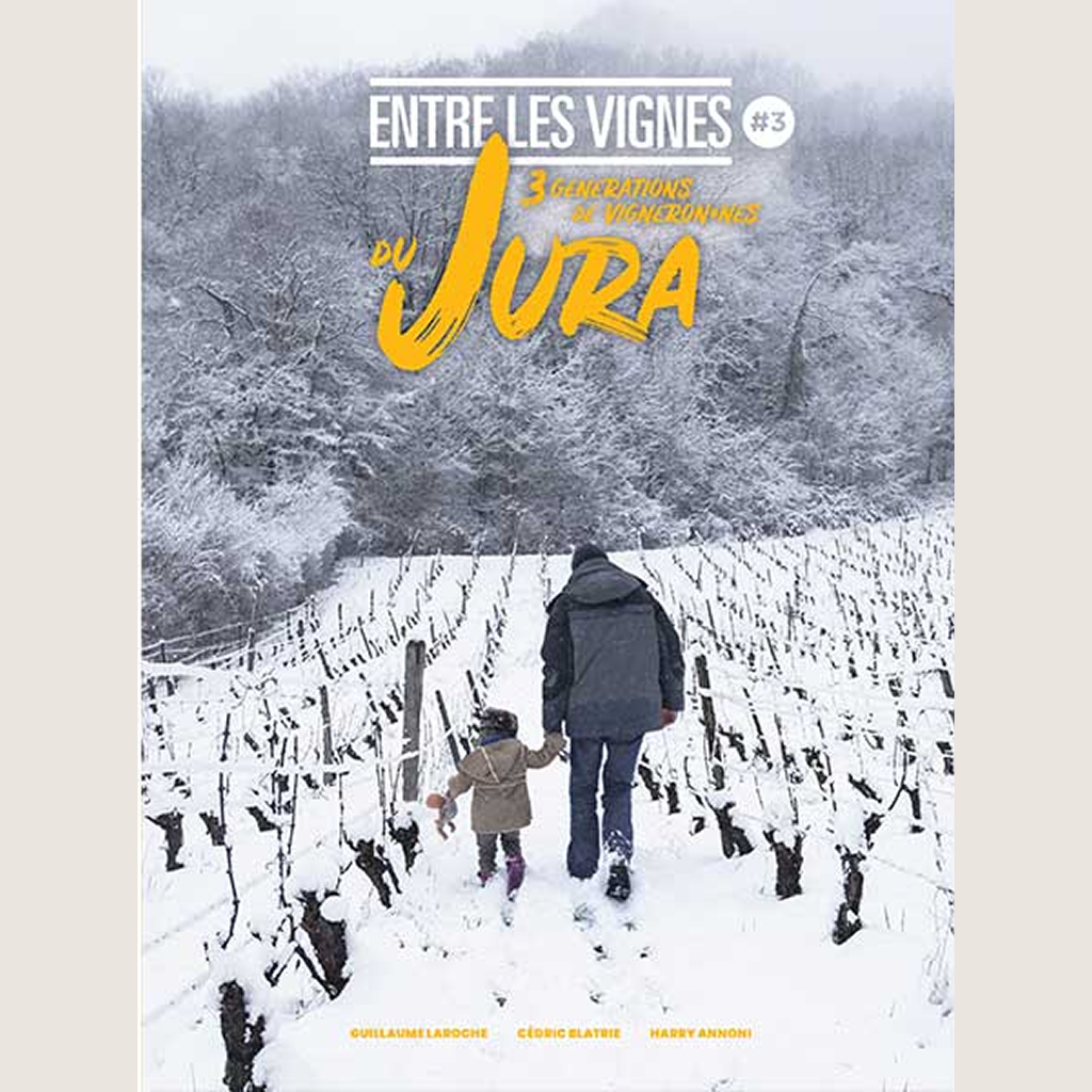 Entre les vignes #3: 3 générations de vigneron.nes du Jura