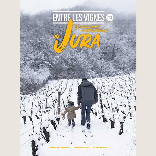 Entre les vignes #3: 3 générations de vigneron.nes du Jura