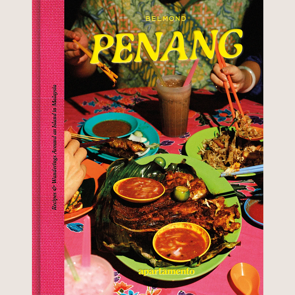PENANG: Recipes &amp; Wanderings Around an Island in Malaysia