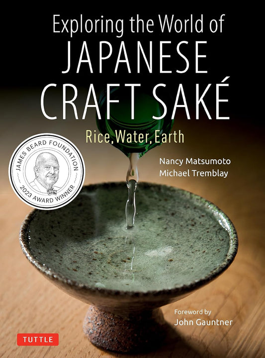 Exploring the World of Japanes Craft Sake: Rice, Water, Earth
