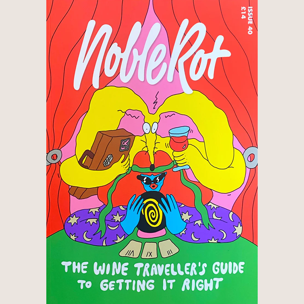 #40 Noble Rot: The Wine Traveller's Guide to Getting It Right