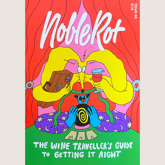 #40 Noble Rot: The Wine Traveller's Guide to Getting It Right