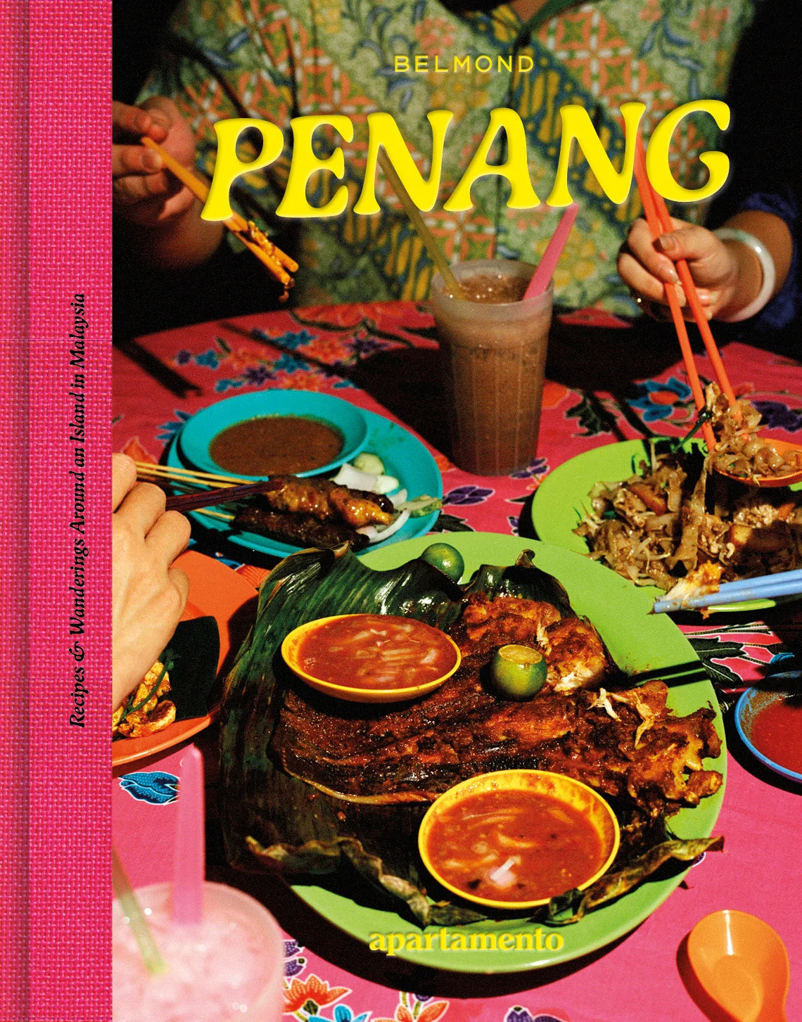 PENANG: Recipes &amp; Wanderings Around an Island in Malaysia