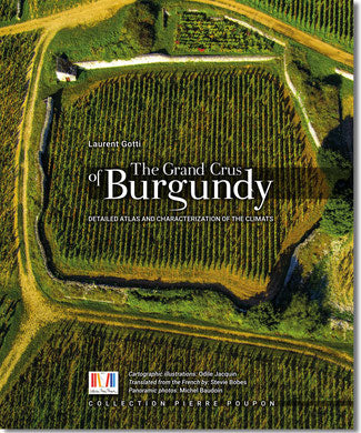 The Grand Crus of Burgundy: Detailed atlas and characterization of the climats
