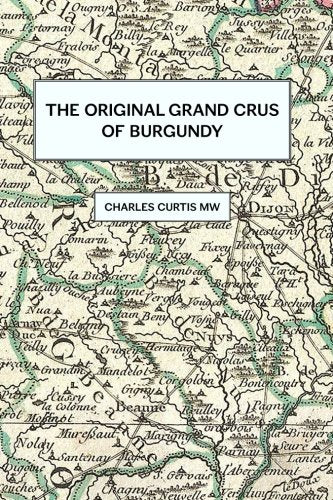 The Original Grands Crus of Burgundy