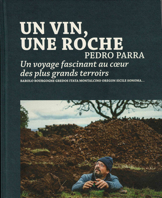 Un vin, une roche : Un voyage fascinant au coeur des plus grands terroirs