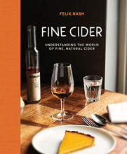 Load image into Gallery viewer, Fine Cider Understanding the world of fine, natural cider

