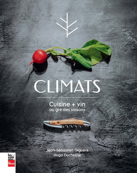 Climats : Cuisine + vin au gré des saisons