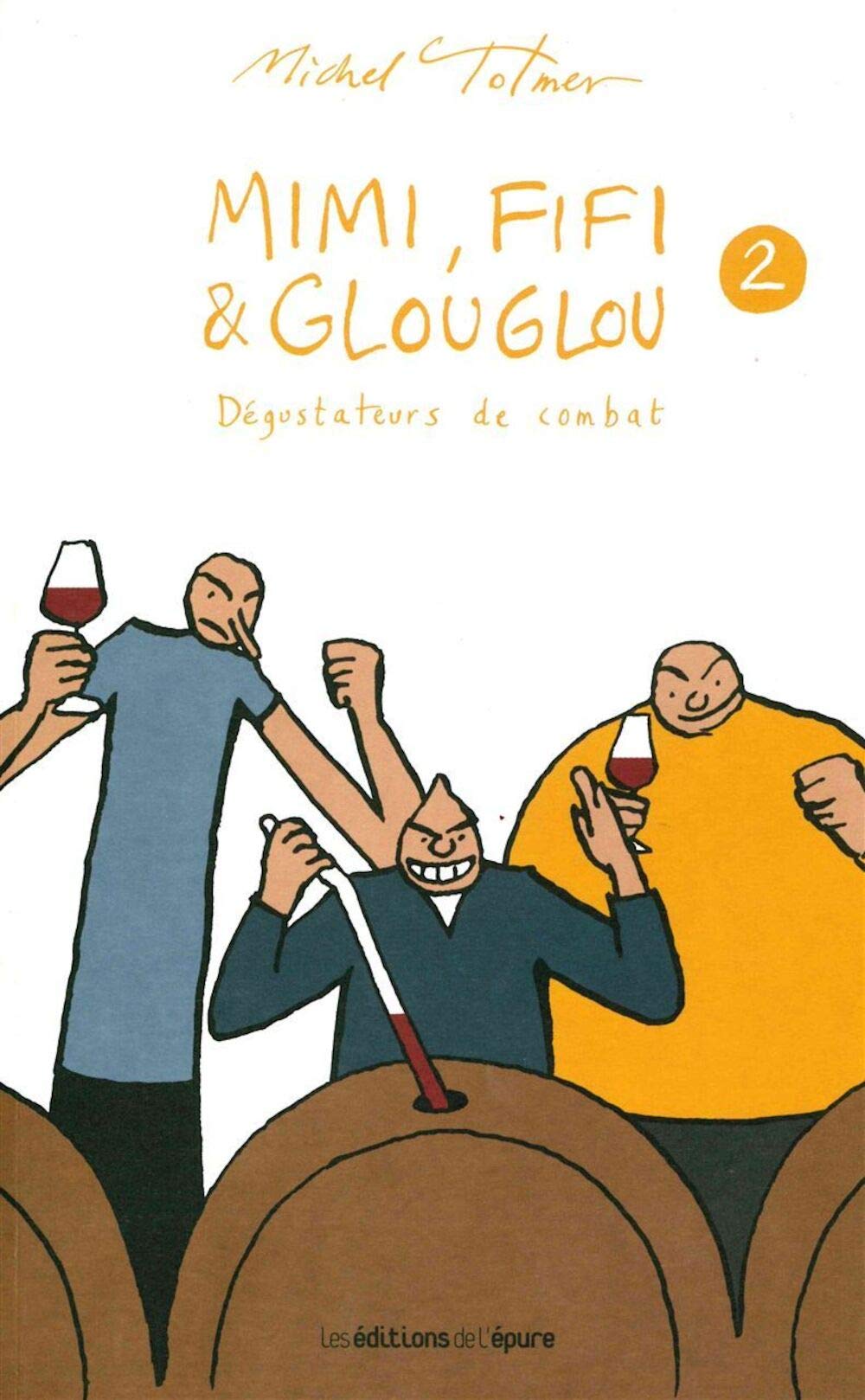 Mimi, Fifi & Glouglou Dégustateurs de combat (Tome 2)