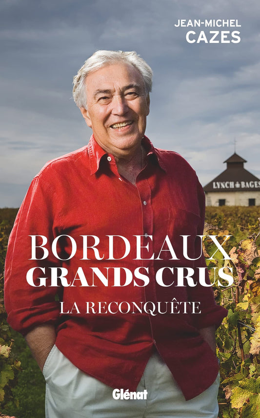 Bordeaux Grands Crus: La reconquête