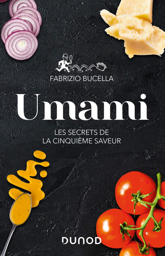 Umami - The secrets of the fifth flavor 