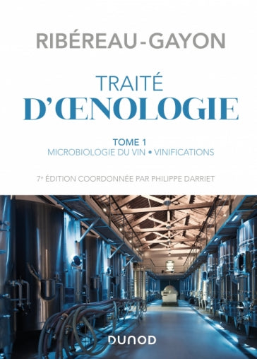 Traité d'œnologie - 7e édition Tome 1 : Microbiologie du vin, Vinifications