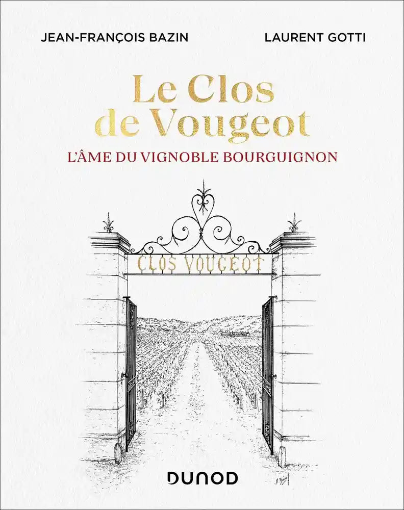 Le Clos de Vougeot - L'âme du vignoble bourguignon