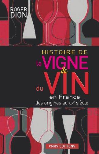 ROGER DION - Histoire de la vigne & du vin en France: des origines au XIXe siècle - WINO 