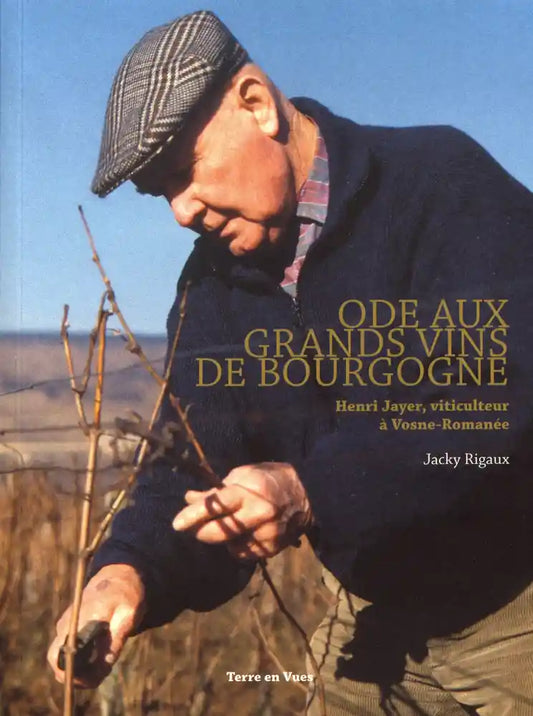 Ode aux grands vins de Bourgogne : Henri Jayer, viticulteur à Vosne-Romanée