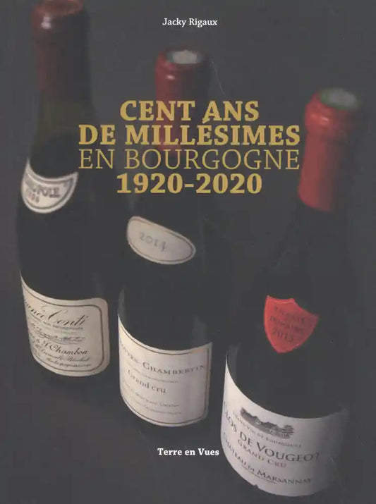 One hundred years of vintages in Burgundy (1920-2020) 