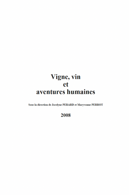 Rencontres du Clos-Vougeot – « Vigne, Vin et Aventures humaines » (2008)