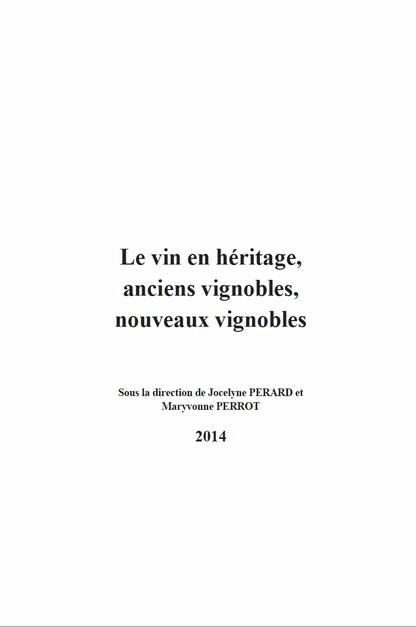 Rencontres du Clos-Vougeot – "Le vin en héritage: anciens vignobles, nouveaux vignobles" (2014)