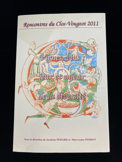 Rencontres du Clos-Vougeot – "Vignes, vins: jeux et enjeux de la diversité" (2011)
