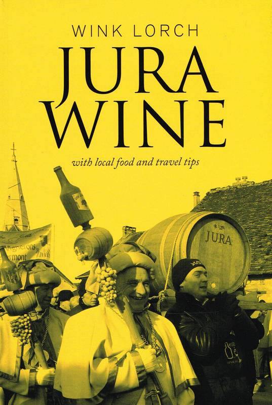 WINK LORCH- Jura Wine with local food and travel tips - WINO 