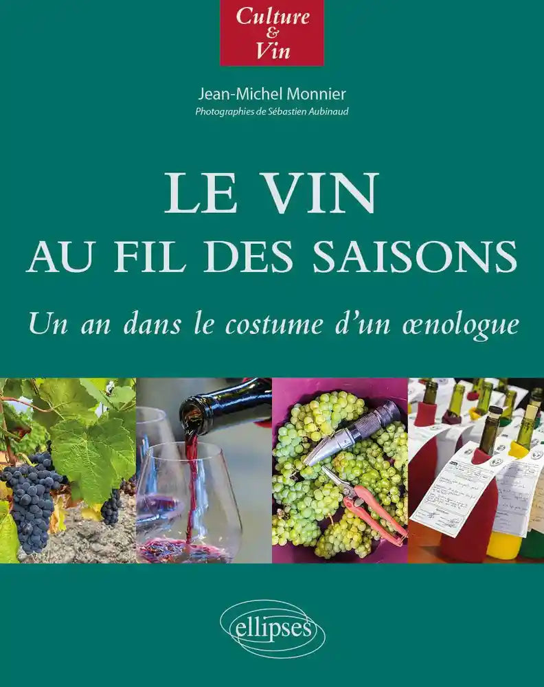 Wine through the seasons: A year in the costume of an oenologist 