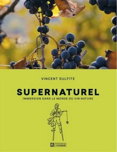 VINCENT SULFITE - Supernaturel: Immersion dans le monde du vin nature - WINO 