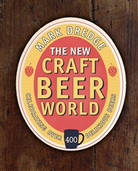 The New Craft Beer World: Celebrating over 400 delicious beers